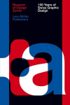 100 Years of Swiss Graphic Design, 100 Years of Swiss Graphic Design