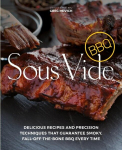 Sous Vide BBQ: Delicious Recipes and Precision Techniques That Guarantee Smoky, Fall-Off-The-Bone BBQ Every Time, Sous Vide BBQ: Delicious Recipes and Precision Techniques That Guarantee Smoky, Fall-Off-The-Bone BBQ Every Time