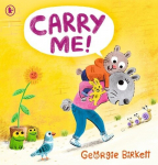 Carry Me!: A Cheery Street Story, Carry Me!: A Cheery Street Story