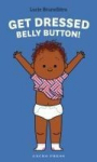 Get Dressed, Belly Button!, Get Dressed, Belly Button!