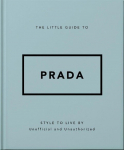 The Little Guide to Prada: Style to Live By, The Little Guide to Prada: Style to Live By