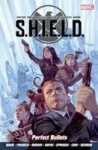 S.H.I.E.L.D Volume 1: Perfect Bullets, S.H.I.E.L.D Volume 1: Perfect Bullets