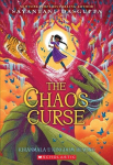 The Chaos Curse (Kiranmala and the Kingdom Beyond #3): Volume 3, The Chaos Curse (Kiranmala and the Kingdom Beyond #3): Volume 3