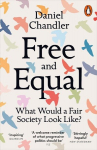 Free and Equal: What Would a Fair Society Look Like?, Free and Equal: What Would a Fair Society Look Like?