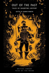 Out of the Past: Tales of Haunting History, Out of the Past: Tales of Haunting History