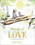 Words of Love: A Friend for Little Ones When They Need it the Most, Words of Love: A Friend for Little Ones When They Need it the Most