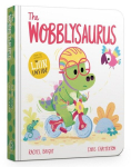 The Wobblysaurus Board Book, The Wobblysaurus Board Book
