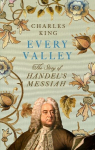 Every Valley: The Story of Handels Messiah, Every Valley: The Story of Handels Messiah
