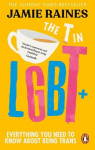 The T in LGBT: Everything you need to know about being trans, The T in LGBT: Everything you need to know about being trans