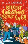 The Biggest Christmas Secret Ever: A laugh out loud story of family Christmas chaos!, The Biggest Christmas Secret Ever: A laugh out loud story of family Christmas chaos!