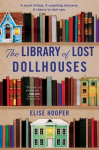 The Library of Lost Dollhouses: A Novel, The Library of Lost Dollhouses: A Novel