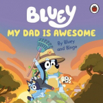 Bluey: My Dad Is Awesome, Bluey: My Dad Is Awesome