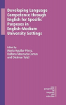 Developing Language Competence through English for Specific Purposes in English-Medium University Settings, Developing Language Competence through English for Specific Purposes in English-Medium University Settings