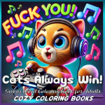 Cats Always Win! Swear Word Coloring Book for Adults, Cats Always Win! Swear Word Coloring Book for Adults