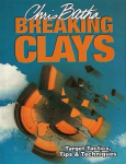 Breaking Clays: Target Tactics, Tips and Techniques, Breaking Clays: Target Tactics, Tips and Techniques