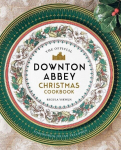 The Official Downton Abbey Christmas Cookbook, The Official Downton Abbey Christmas Cookbook