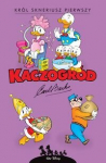Kaczogr&oacute;d. Kuningas Scrooge I ja teised... - Carl Barks, Daan Jippes