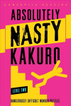 Absolutely Nasty (R) Kakuro Level Two: Dangerously Difficult Number Puzzles