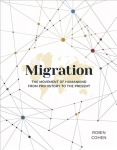 Migration: The Movement of Humankind from Prehistory to the Present