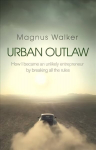 Urban Outlaw: Dirt Don't Slow You Down