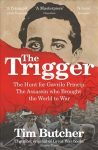 Trigger: The Hunt for Gavrilo Princip - the Assassin who Brought the World to War