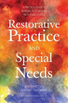 Restorative Practice and Special Needs: A Practical Guide to Working Restoratively with Young People