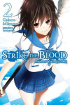 Strike the Blood, Vol. 2 (light novel): From the Warlord's Empire, Vol. 2 , (Novel) The Right Arm of the Saint