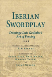 Iberian Swordplay: Domingo Luis Godinho's Art of Fencing (1599)