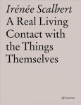 Real Living Contact with the Things Themselves: Essays on Architecture