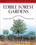 Edible Forest Gardens, Volume II: Ecological Design And Practice for Temperate-Climate Permaculture illustrated edition, Volume 2, Design and Practice