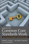Making the Common Core Standards Work: Using Professional Development to Build World-Class Schools
