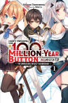 I Kept Pressing the 100-Million-Year Button and Came Out on Top, Vol. 1 (light novel): The Failing Swordsman's Warrior Academy