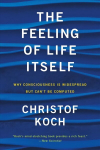 Feeling of Life Itself: Why Consciousness Is Widespread But Can't Be Computed
