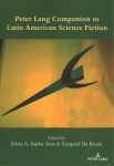 Peter Lang Companion to Latin American Science Fiction New edition