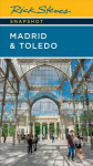 Rick Steves Snapshot Madrid & Toledo (Seventh Edition) 7th ed.