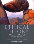 Ethical Theory: An Anthology 2nd Edition