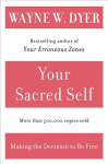 Your Sacred Self: Making the Decision to Be Free