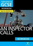 Inspector Calls WORKBOOK: York Notes for GCSE (9-1): - the ideal way to catch up, test your knowledge and feel ready for 2022 and 2023 assessments and exams