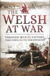Welsh at War: Through Mud to Victory: Third Ypres and the 1918 Offensives