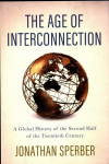 Age of Interconnection: A Global History of the Second Half of the Twentieth Century