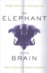 Elephant in the Brain: Hidden Motives in Everyday Life