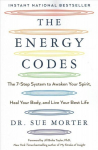 Energy Codes: The 7-Step System to Awaken Your Spirit, Heal Your Body, and Live Your Best Life