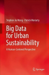 Big Data for Urban Sustainability: A Human-Centered Perspective 1st ed 2018