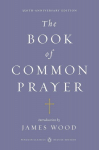 Book of Common Prayer (Penguin Classics Deluxe Edition): (Classics Deluxe Edition) Special edition