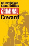 Criminal Volume 1: Coward, Volume 1, Criminal Volume 1: Coward Coward