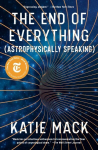 End of Everything: (Astrophysically Speaking)