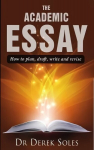 Academic Essay, the: How to Plan, Draft, Write & Rev 3rd Ed 3rd Student edition
