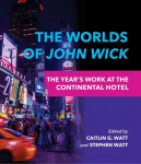 Worlds of John Wick: The Year's Work at the Continental Hotel