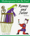 Romeo and Juliet: Shakespeare Can Be Fun illustrated edition