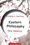 Eastern Philosophy: The Basics 2nd edition